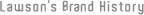 etitle_Lawson-History-9443a9cea166b9f30bbf590671dee2053cfc4e263fdd7668ccd066e3d24237ff